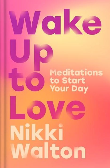 Nikki Walton: Wake Up to Love, Buch