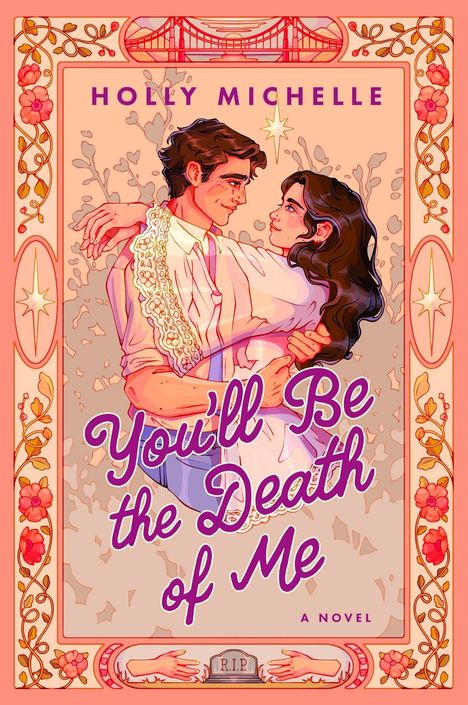 "YOU'LL BE THE DEATH OF ME" steht in großer Schrift. Illustration eines sich umarmenden Paares, umrahmt von floralen Mustern.