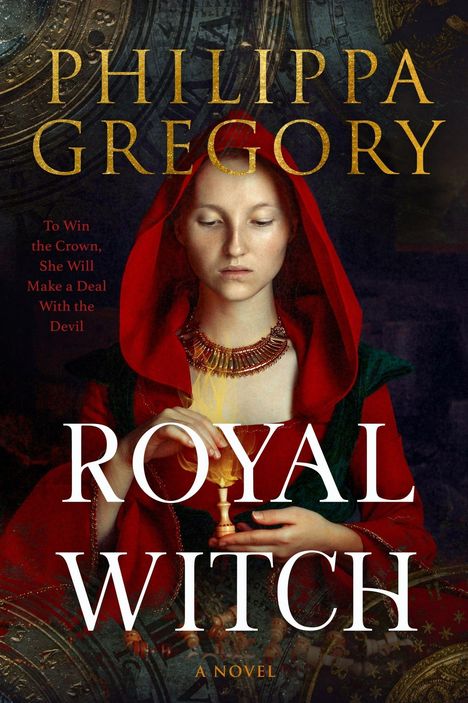 "To win the crown, she will make a deal with the devil." Gemälde einer Frau in rotem Gewand. Text: "Philippa Gregory, Royal Witch".