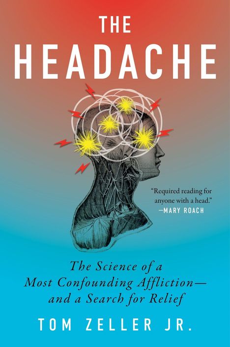 „The Headache“ von Tom Zeller Jr. Illustration: Profilansicht eines Kopfes mit gelben Blitzen und roten Pfeilen.