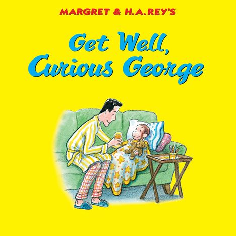 H A Rey: Get Well, Curious George, Buch