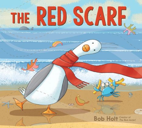 Text: "The Red Scarf." Eine Illustration. Eine Gans mit rotem Schal läuft am Strand, ein blauer Krebs hält bunte Bänder.