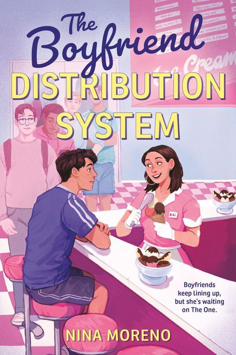 Text in großer Schrift: "The Boyfriend Distribution System". Unten: "Nina Moreno". Illustration in einem Eiscafé.