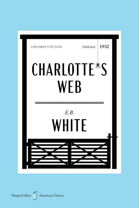 "CHILDREN'S FICTION Published 1952 CHARLOTTE'S WEB E.B. WHITE" steht in einem Cover-Design mit blauer Farbe.
