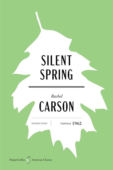 "Silent Spring", Rachel Carson, Nonfiction, Published 1962. Ein Blatt als weiße Silhouette auf grünem Hintergrund.