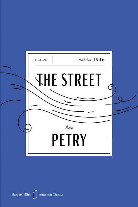 "The Street" von Ann Petry, veröffentlicht 1946, blaues Cover, stilisierte Linien, HarperCollins American Classics.
