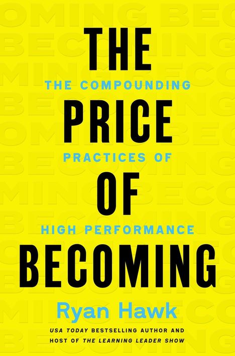 Titel: "The Price of Becoming" von Ryan Hawk. Gelber Hintergrund, schwarze und blaue Schrift.
