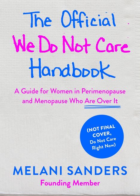 Melani Sanders: The Official We Do Not Care Club Handbook, Buch