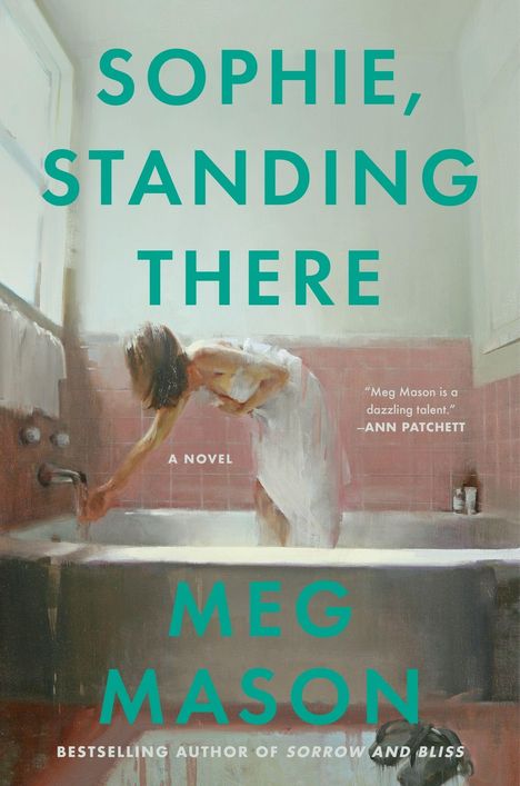 "Sophie, Standing There. A Novel. Meg Mason. Frau im Handtuch beugt sich über Badewanne, rosa Fliesen im Hintergrund."