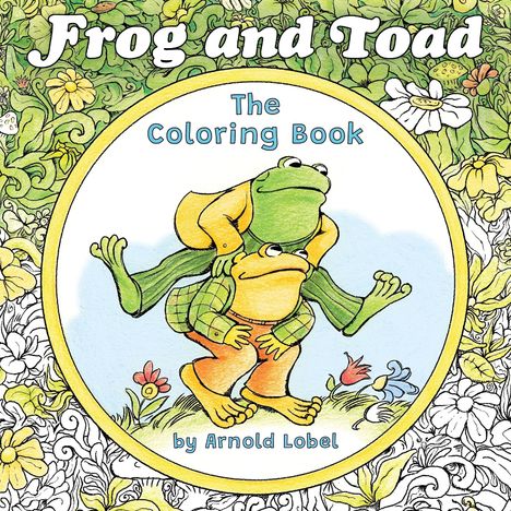 Text: "Frog and Toad", "The Coloring Book", "by Arnold Lobel". Illustration: Ein Frosch reitet auf einem Krötenfreund, umgeben von Blumen.