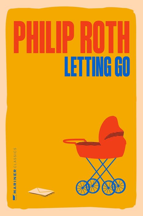 "PHILIP ROTH" und "LETTING GO" in großen Buchstaben, darunter ein roter Kinderwagen auf gelbem Hintergrund.