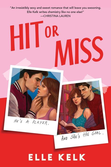 "Hit or Miss" steht in großen Buchstaben, darunter zwei Polaroids: links "He's a player", rechts "And she's the goal."
