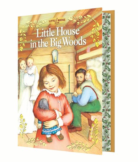„Little House in the Big Woods“: Illustration einer Familie in rustikalem Holzhaus, Mädchen mit Puppe im Vordergrund.