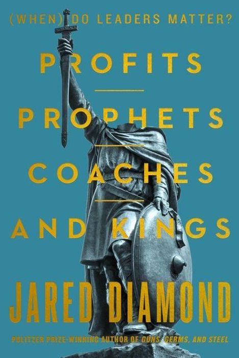 Text: "(WHEN) DO LEADERS MATTER? PROFITS PROPHETS COACHES AND KINGS JARED DIAMOND." Statue eines Ritters mit Schwert und Schild.