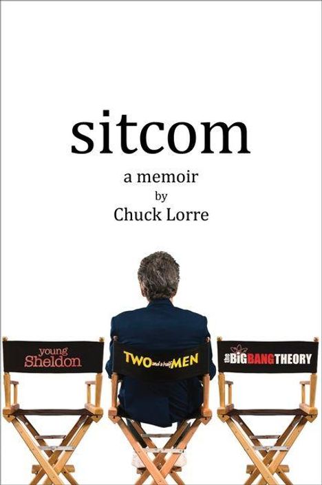 Text: "sitcom a memoir by Chuck Lorre". Drei Regiestühle, einer besetzt mit Blick von hinten, Aufschriften: "young Sheldon", "Two and a Half Men", "The Big Bang Theory".