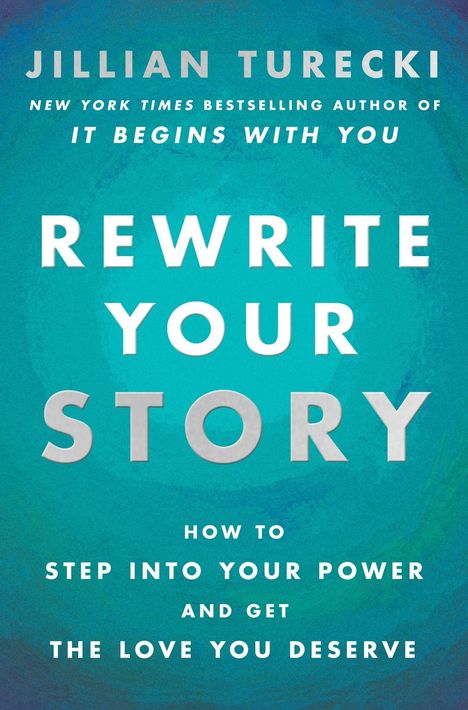 „Rewrite Your Story: How to Step into Your Power and Get the Love You Deserve“ auf türkisem Hintergrund.