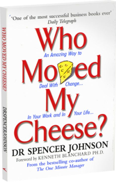 Spencer Johnson: Who Moved My Cheese?, Buch