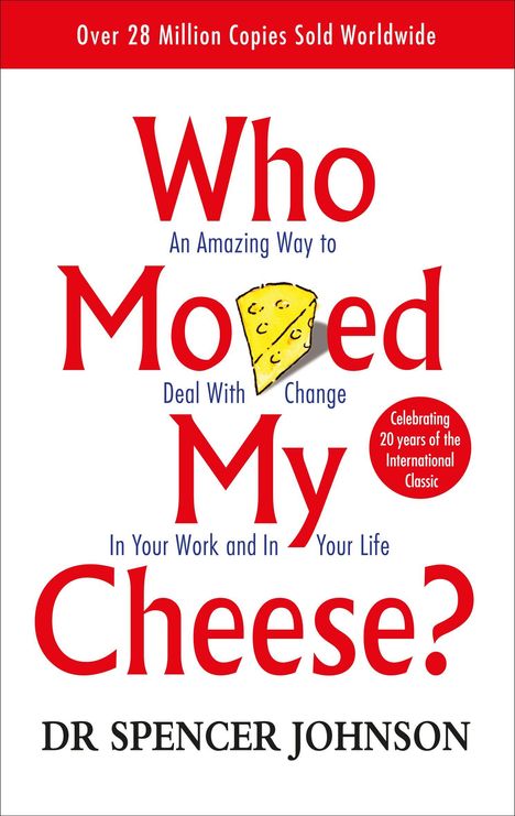 Spencer Johnson: Who Moved My Cheese?, Buch