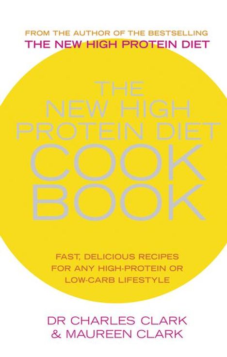 Charles Clark: The New High Protein Diet Cookbook, Buch
