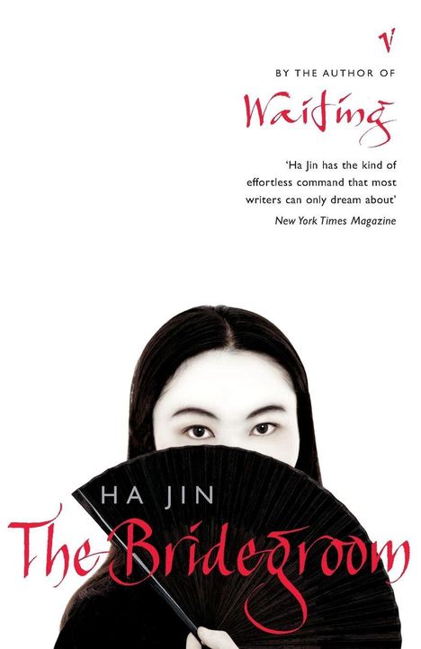 Text: "BY THE AUTHOR OF Waiting", "Ha Jin", "The Bridegroom". Zitat von New York Times. Frau mit schwarzem Fächer verdeckt ihr Gesicht.