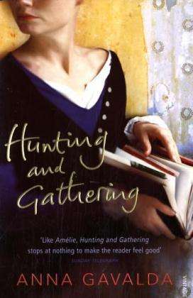 Anna Gavalda: Hunting and Gathering, Buch