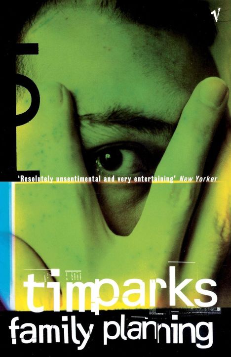 „Resolutely unsentimental and very entertaining“, New Yorker. timparks family planning. Ein Auge hinter gespreizten Fingern.