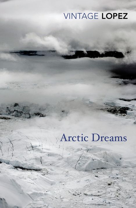 Barry Lopez: Arctic Dreams, Buch
