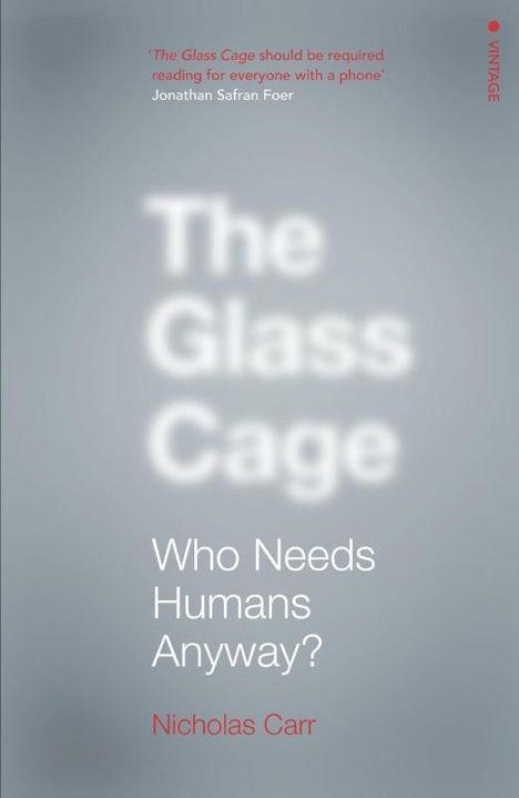 Nicholas Carr: The Glass Cage, Buch