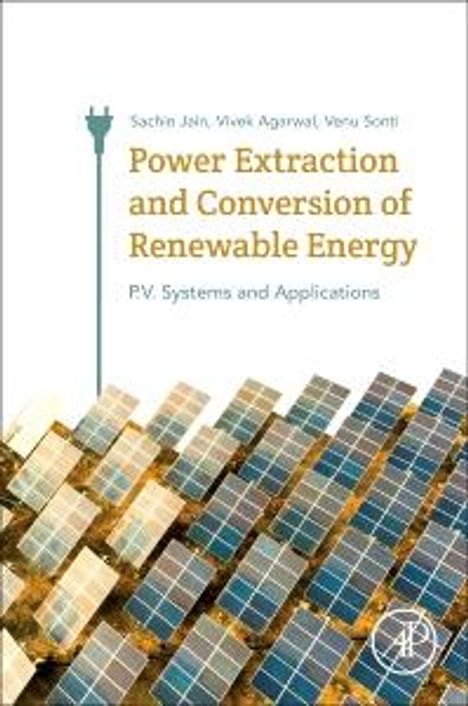 Sachin Jain: Power Extraction and Conversion of Renewable Energy for Photovoltaics Systems, Buch