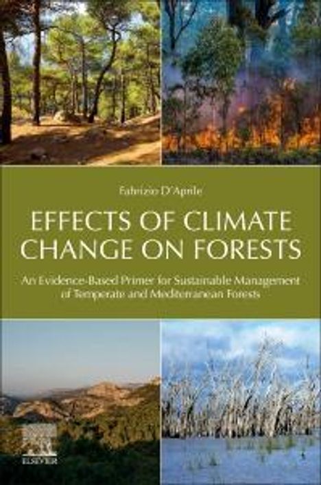 Fabrizio D'Aprile (Research Centre for Forestry and Wood, Arezzo, Italy): Effects of Climate Change on Forests, Buch