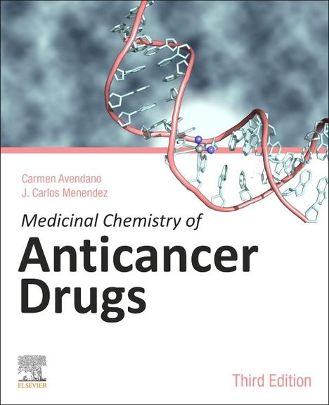 Carmen Avendano (Organic and Medicinal Chemistry Unit, Faculty of Pharmacy, Complutense University, Madrid, Spain): Avendano, C: Medicinal Chemistry of Anticancer Drugs, Buch