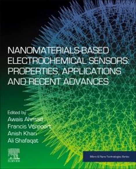 Nanomaterials-Based Electrochemical Sensors: Properties, Applications, and Recent Advances, Buch