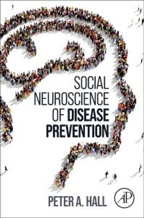 Peter A. Hall: Social Neuroscience of Disease Prevention, Buch