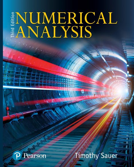 "Third Edition NUMERICAL ANALYSIS Timothy Sauer." Ein Tunnel mit Lichtstreifen in Rot und Blau, Logo der Marke Pearson.