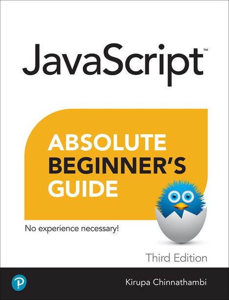 Kirupa Chinnathambi: JavaScript Absolute Beginner's Guide, Third Edition, Buch