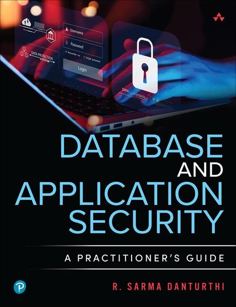 R. Sarma Danturthi: Database and Application Security, Buch