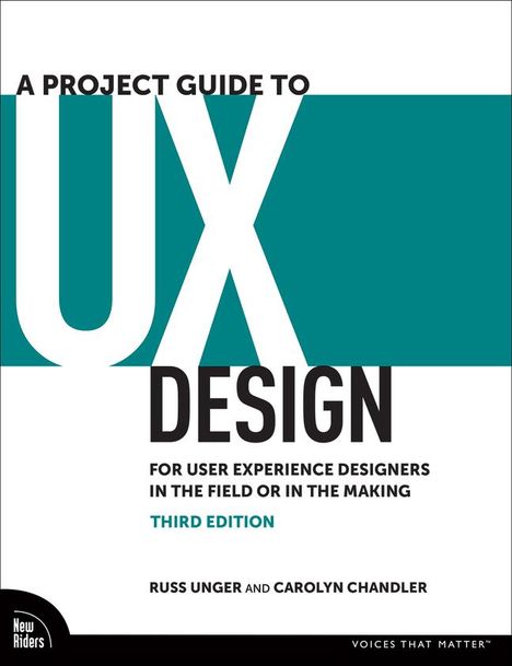 Russ Unger: A Project Guide to UX Design, Buch