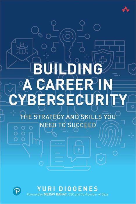 Yuri Diogenes: Building a Career in Cybersecurity, Buch