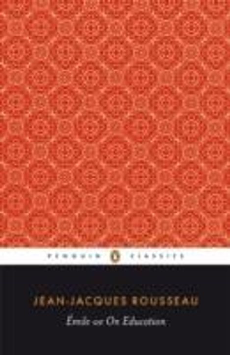 Jean-Jacques Rousseau (1712-1778): Emile; or On Education, Buch