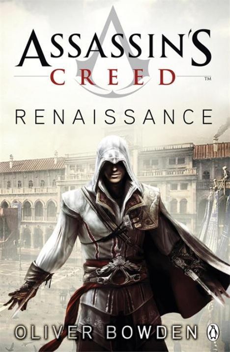 Oliver Bowden: Assassin's Creed 01: Renaissance, Buch