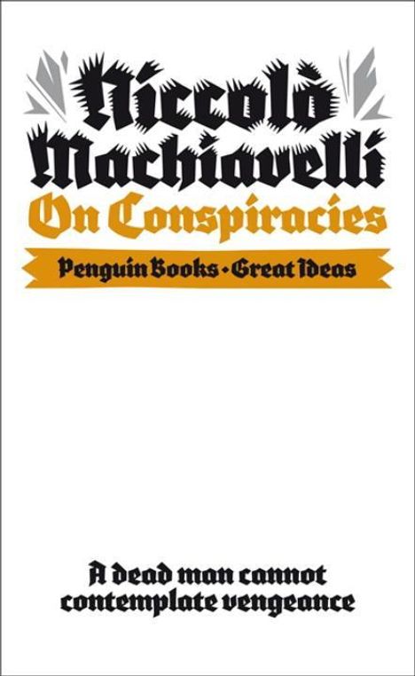 Niccolo Machiavelli: On Conspiracies, Buch