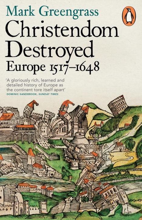 Mark Greengrass: Christendom Destroyed, Buch