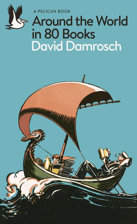 David Damrosch: Around the World in 80 Books, Buch