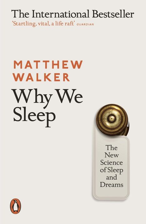 Matthew Walker: Why We Sleep, Buch