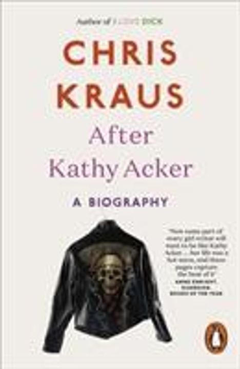 Chris Kraus (geb. 1955): After Kathy Acker, Buch