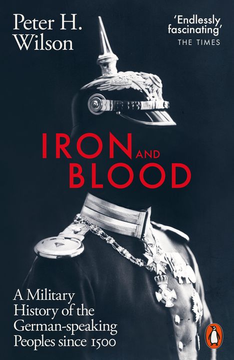 Peter H. Wilson: Iron and Blood, Buch