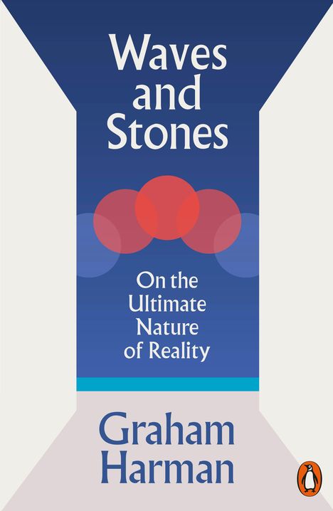 Text: "Waves and Stones, On the Ultimate Nature of Reality, Graham Harman." Blaues Muster mit roten und blauen Kreisen.