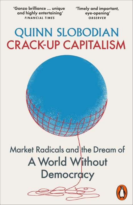 Quinn Slobodian: Crack-Up Capitalism, Buch