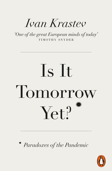 Ivan Krastev: Is It Tomorrow Yet?, Buch