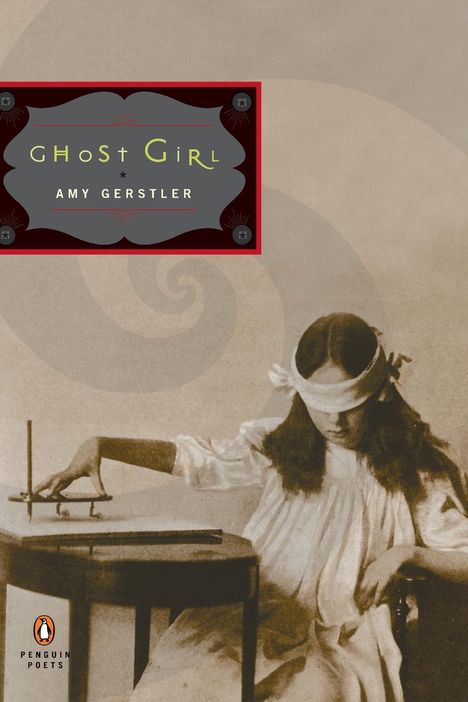 Amy Gerstler: Ghost Girl, Buch